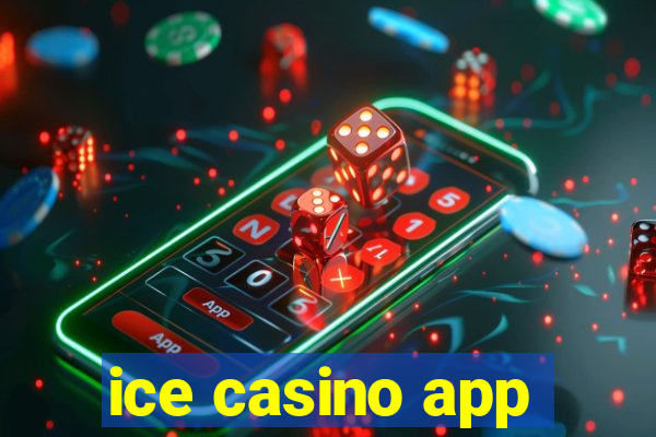 ice casino app